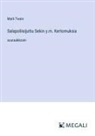 Mark Twain - Salapoliisijuttu Sekin y.m. Kertomuksia