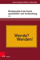 Eliza Chabros, Marta Anna Gierzynska, Hradílko, Jakosz, Mariusz Jakosz, Joanna Targo¿ska... - Wendepunkte in der Fremdsprachenlehr- und -lernforschung