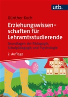 Günther Koch, Günther (Dr.) Koch - Erziehungswissenschaften für Lehramtsstudierende