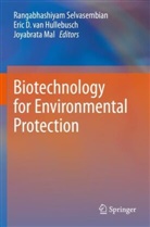 Eric D van Hullebusch, Eric D. van Hullebusch, Joyabrata Mal, Rangabhashiyam Selvasembian, Eric D. Van Hullebusch - Biotechnology for Environmental Protection