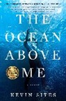 Kevin Sites, Kevin Sites - The Ocean Above Me