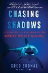 Greg Skomal, Ret Talbot, Greg Skomal, Ret Talbot - Chasing Shadows