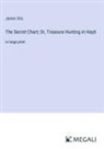 James Otis - The Secret Chart; Or, Treasure Hunting in Hayti