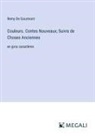 Remy De Gourmont - Couleurs. Contes Nouveaux; Suivis de Choses Anciennes