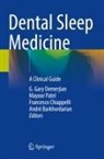 André Barkhordarian, Francesco Chiappelli, Francesco Chiappelli et al, G. Gary Demerjian, Mayoor Patel - Dental Sleep Medicine