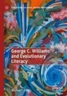 Michael P Cohen, Michael P. Cohen - George C. Williams and Evolutionary Literacy