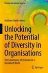 Anthony Smith-Meyer - Unlocking the Potential of Diversity in Organisations