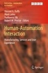 Vincent G. Duffy, Mark Lehto, Robert W. Proctor, Yuehwern Yih, Yuehwern Yih et al - Human-Automation Interaction