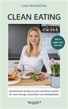 Luise Brechbühler - Clean-Eating