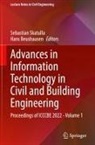 Beushausen, Hans Beushausen, Sebastian Skatulla - Advances in Information Technology in Civil and Building Engineering