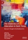 Robert E Kirsch et al, Taylor Hines, Peter-Erwin Jansen, Robert E. Kirsch, Terry Maley - The Dialectics of Liberation in Dark Times