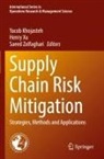 Yacob Khojasteh, Henry Xu, Saeed Zolfaghari - Supply Chain Risk Mitigation