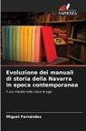 Miguel Fernández - Evoluzione dei manuali di storia della Navarra in epoca contemporanea