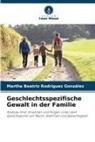 Martha Beatriz Rodríguez González - Geschlechtsspezifische Gewalt in der Familie