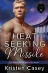 Kristen Casey - Heat Seeking Missile