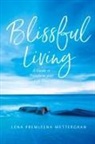 Lena Premleena Wettergran - Blissful Living