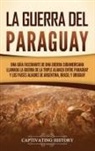 Captivating History - La guerra del Paraguay