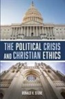 Ronald H. Stone - The Political Crisis and Christian Ethics