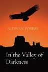 Aldivan Torres - In the Valley of Darkness