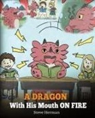Steve Herman - A Dragon With His Mouth On Fire