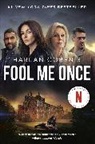 Harlan Coben - Fool Me Once (Netflix Tie-In)