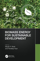 Maulin P (Enviro Technology Limited Shah, Pardeep Kaur, Maulin P Shah - Biomass Energy for Sustainable Development