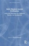 David Graizbord, David Graizbord, Graizbord David - Early Modern Jewish Civilization