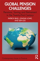 Jonquil Lowe, Lowe Jonquil, Lien Luu, Patrick J. Ring, Patrick J. Lowe Ring - Global Pension Challenges