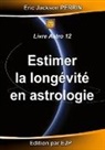 Eric Jackson Perrin - Estimer la longévité en Astrologie - ASTRO 12