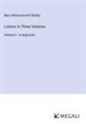 Mary Wollstonecraft Shelley - Lodore; In Three Volumes