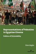 Claire Begbie, Terri Ginsberg, Lippard, Chris Lippard - Representations of Palestine in Egyptian Cinema