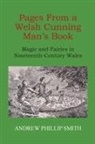 Andrew Phillip Smith - Pages From a Welsh Cunning Man's Book