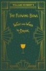 William Schmidt - William Schmidt's The Flowing Bowl - When and What to Drink
