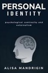 Alisa Mandrigin - Personal Identity, Psychological Continuity and Externalism