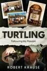 Robert Krause - Turtling