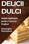 Gheorghe Munteanu - Delicii Dulci
