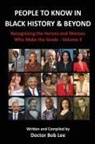Doctor Bob Lee - People to Know in Black History & Beyond