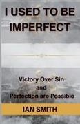 Ian Smith - I Used to be Imperfect