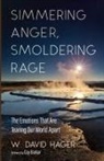 W. David Hager - Simmering Anger, Smoldering Rage