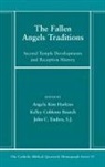 Kelley Coblentz Bautch, John C. Sj Endres, Angela Kim Harkins - The Fallen Angels Traditions