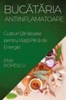 Ana Popescu - Buc¿t¿ria Antiinflamatoare