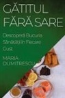 Maria Dumitrescu - G¿titul F¿r¿ Sare