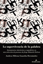 Andrea Milena Guardia Hernández - La supervivencia de la palabra