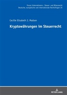 Cecilie Elisabeth J Madsen, Cecilie Elisabeth J. Madsen, Michael Stöber - Kryptowährungen im Steuerrecht