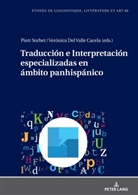 Verónica Del Valle Cacela, Piotr Sorbet, Katarzyna Wolowska - Traducción e Interpretación especializadas en ámbito panhispánico