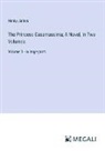 Henry James - The Princess Casamassima; A Novel, In Two Volumes