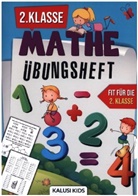 Kalusi  Kids, Kalusi Kids, Kalusi Kids - 2. Klasse Mathe Übungsheft