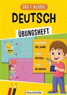Kalusi  Kids, Kalusi Kids, Kalusi Kids - Das 1. Klasse Deutsch Übungsbuch