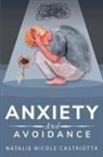 Natalie Nicole Castriotta - Anxiety and Avoidance