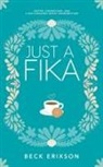 Beck Erixson - Just a Fika